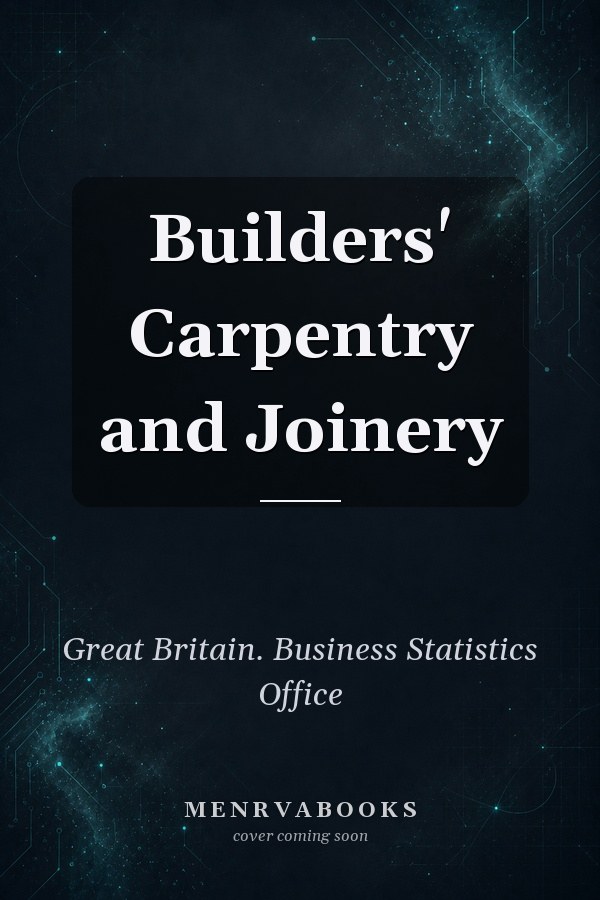 Builders' Carpentry and Joinery