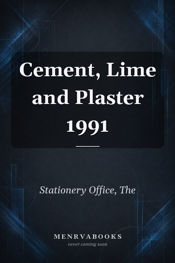 Cement, Lime and Plaster 1991