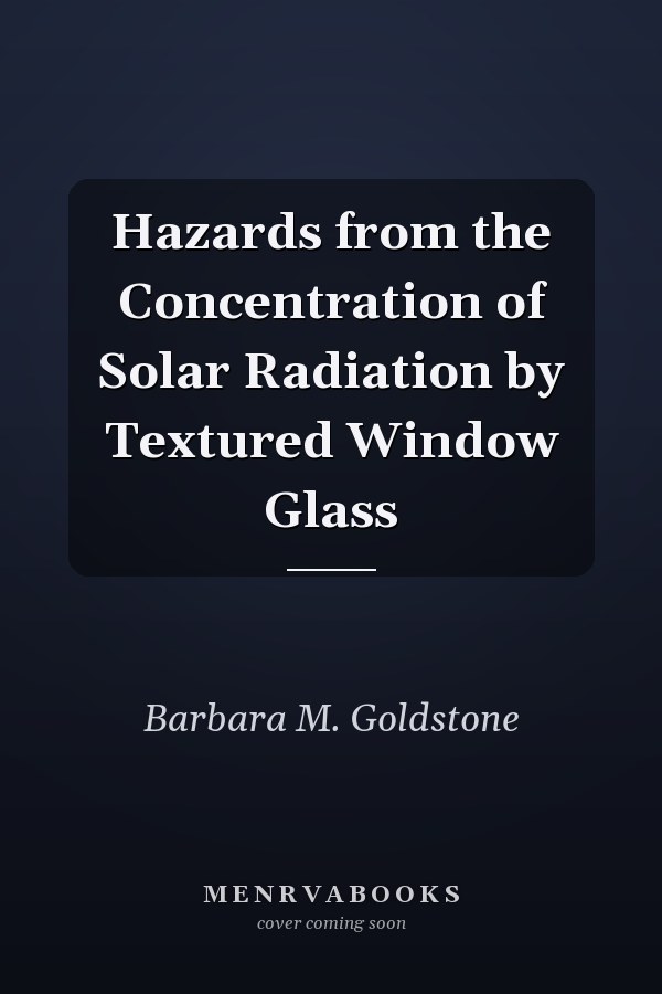 Hazards from the Concentration of Solar Radiation by Textured Window Glass