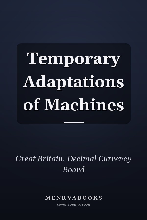 Temporary Adaptations of Machines