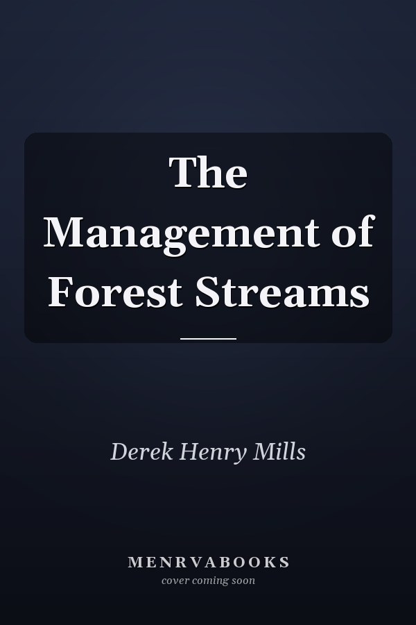 The Management of Forest Streams