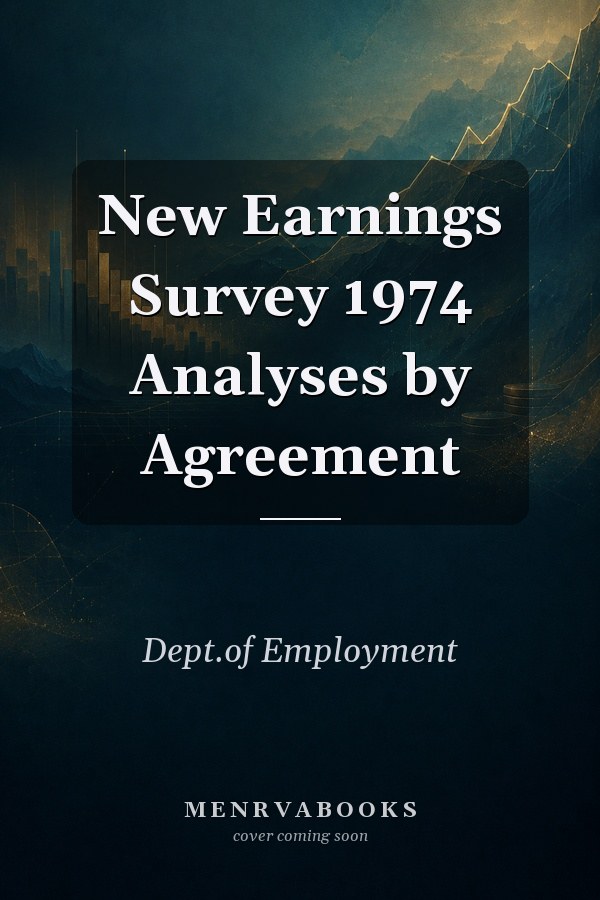 New Earnings Survey 1974 Analyses by Agreement