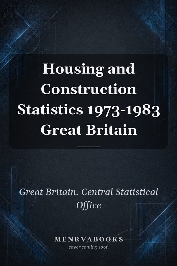 Housing and Construction Statistics 1973-1983 Great Britain