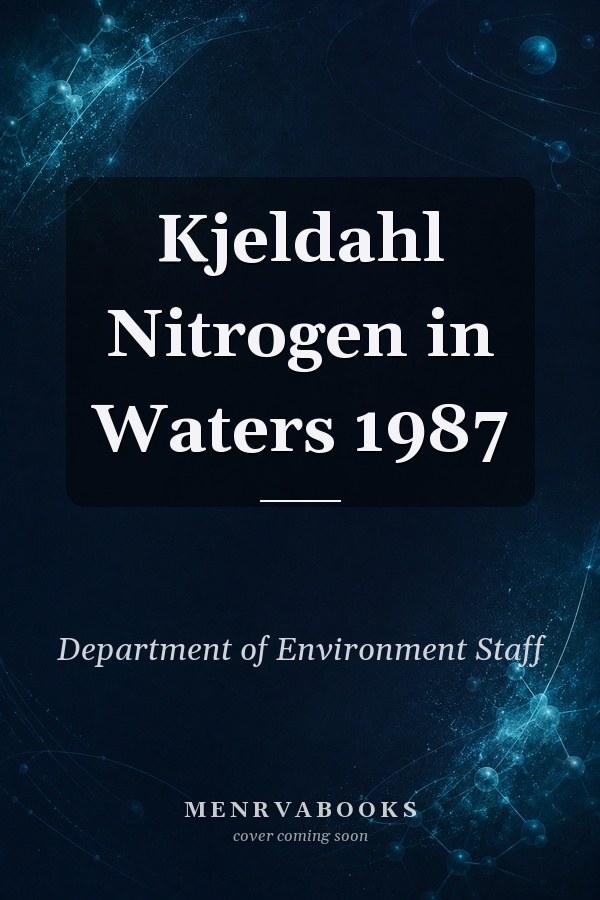 Kjeldahl Nitrogen in Waters 1987