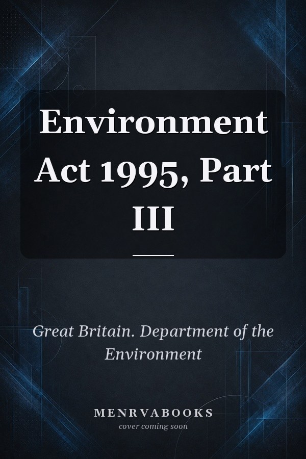 Environment Act 1995, Part III