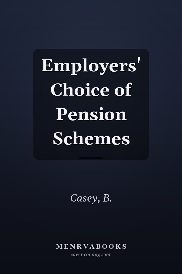 Employers' Choice of Pension Schemes