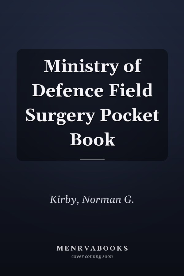 Ministry of Defence Field Surgery Pocket Book