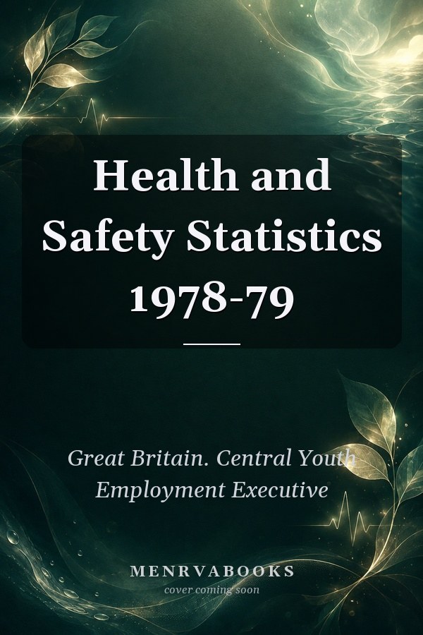 Health and Safety Statistics 1978-79