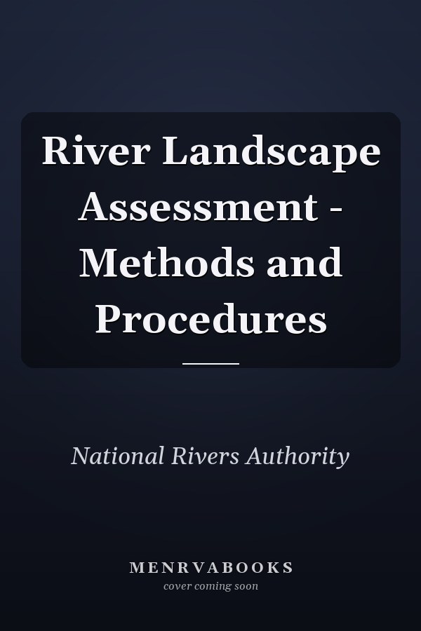 River Landscape Assessment - Methods and Procedures
