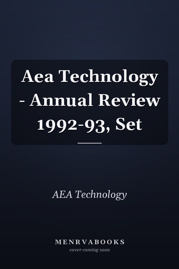 Aea Technology - Annual Review 1992-93, Set