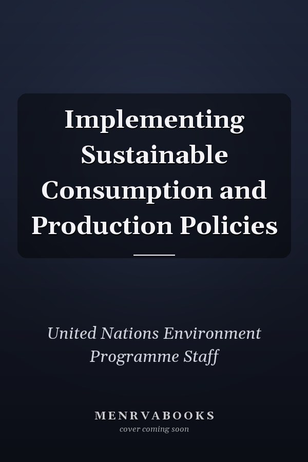 Implementing Sustainable Consumption and Production Policies