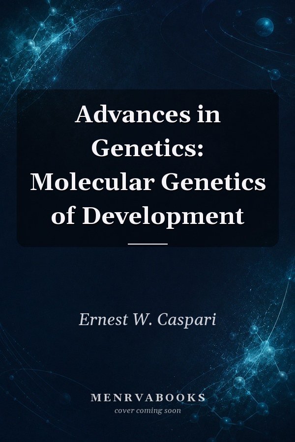 Advances in Genetics: Molecular Genetics of Development