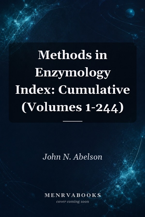 Methods in Enzymology Index: Cumulative (Volumes 1-244)
