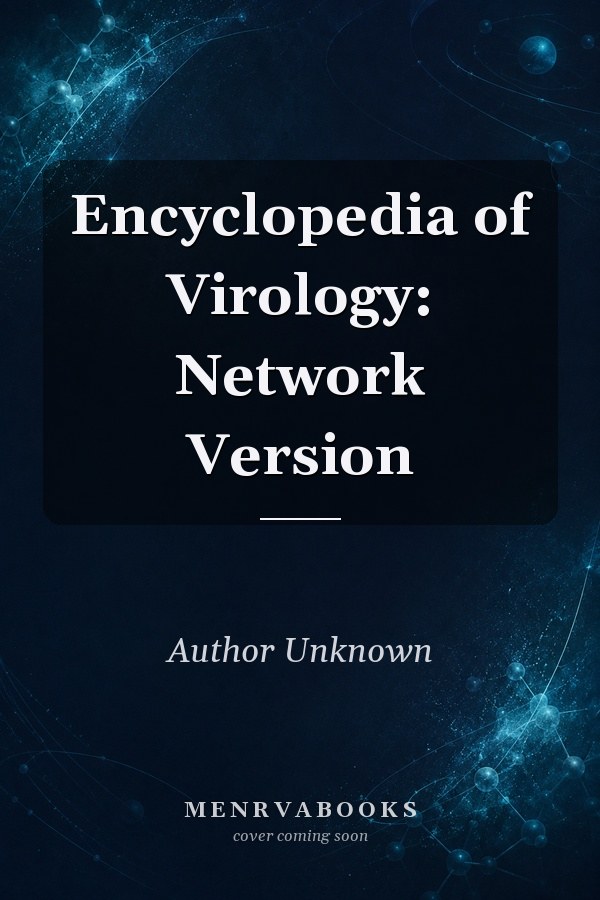 Encyclopedia of Virology: Network Version