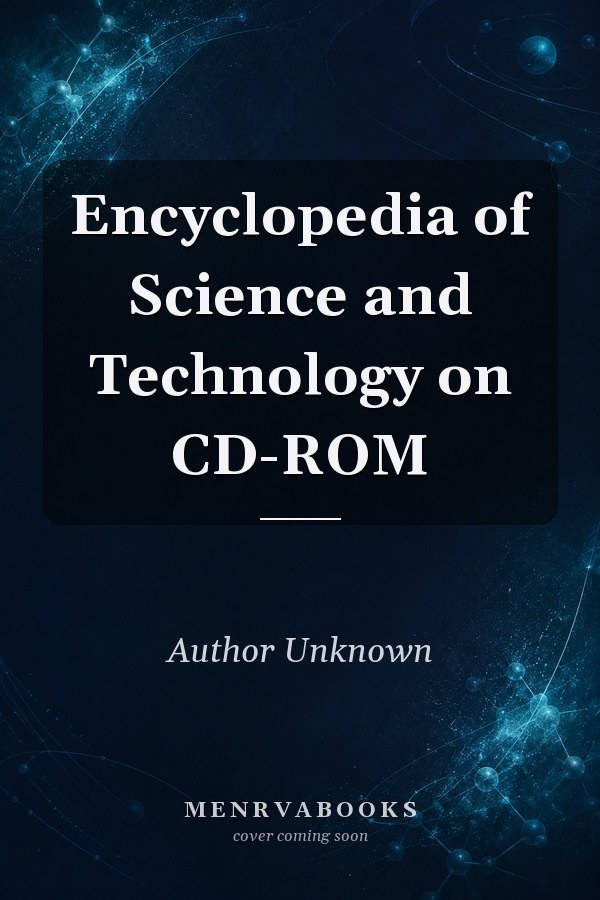 Encyclopedia of Science and Technology on CD-ROM