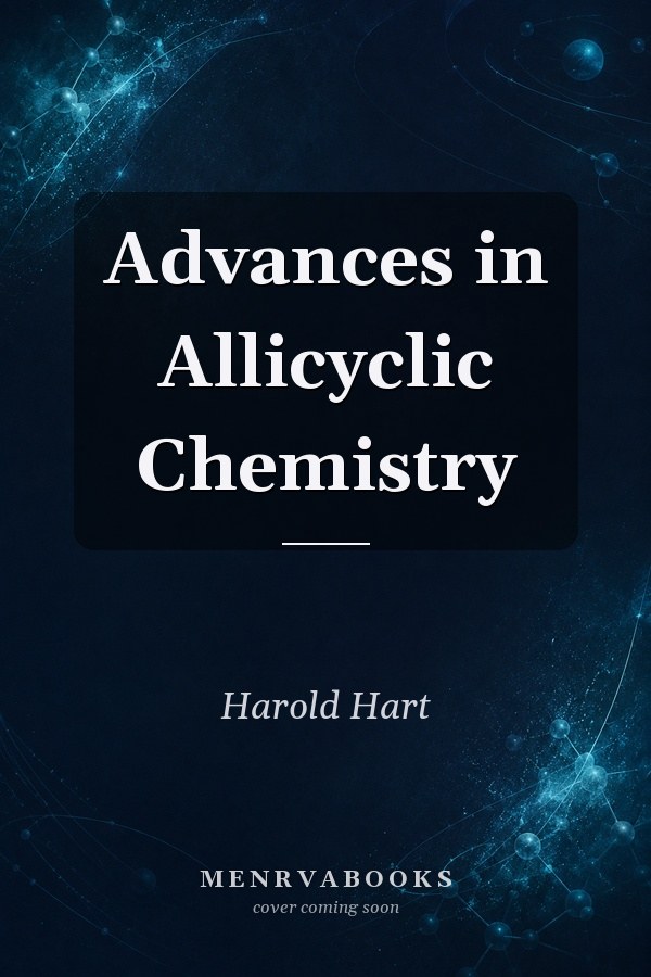 Advances in Allicyclic Chemistry