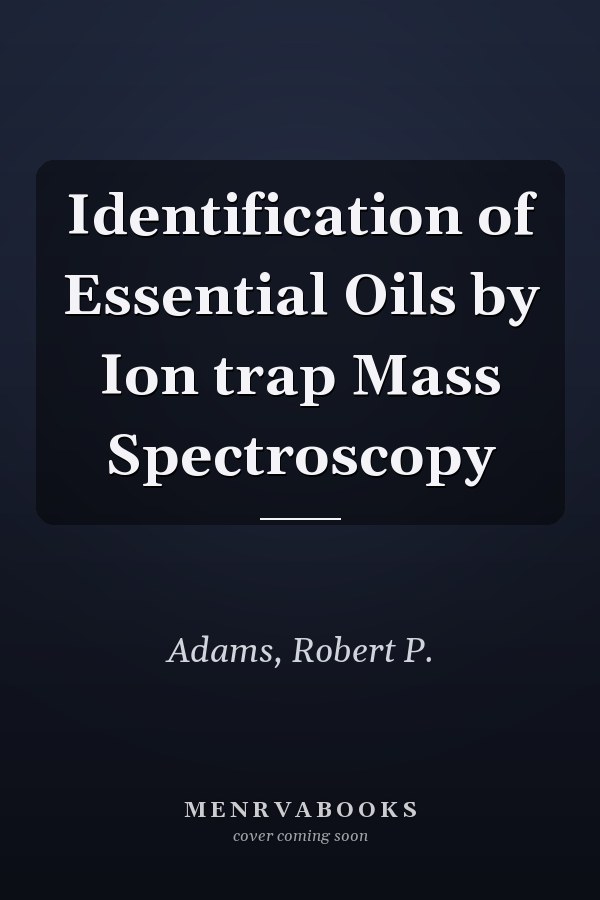 Identification of Essential Oils by Ion trap Mass Spectroscopy