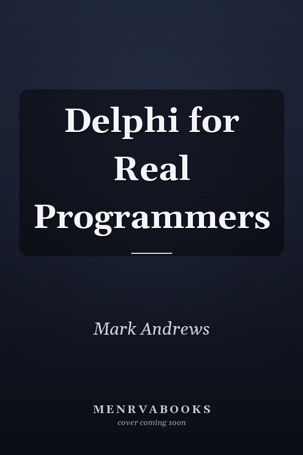 Delphi for Real Programmers