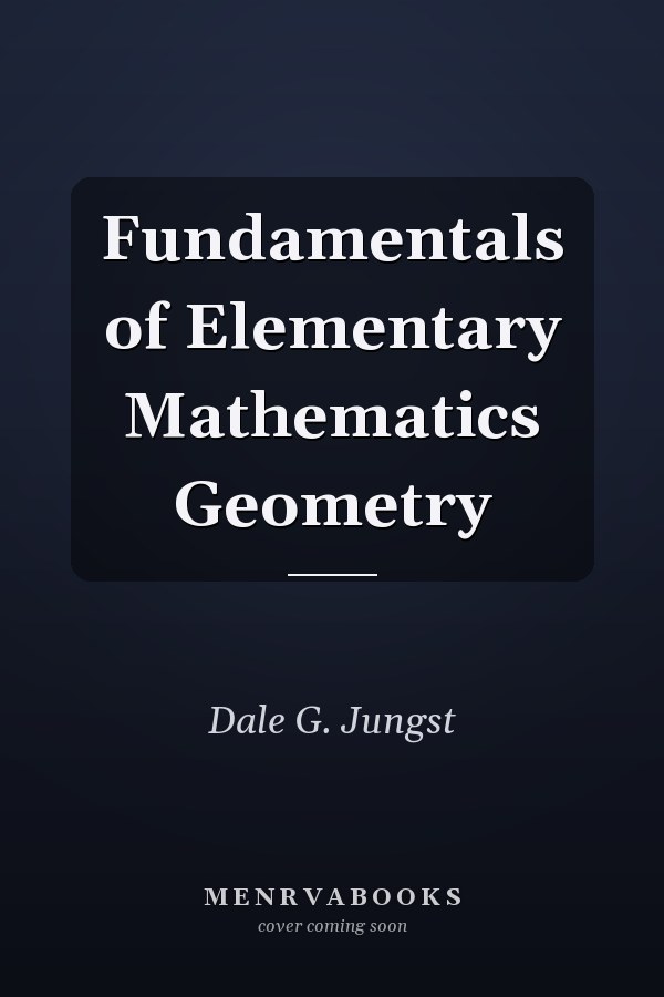 Fundamentals of Elementary Mathematics Geometry