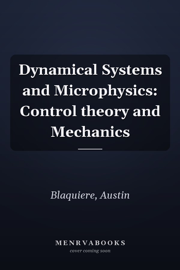 Dynamical Systems and Microphysics: Control theory and Mechanics