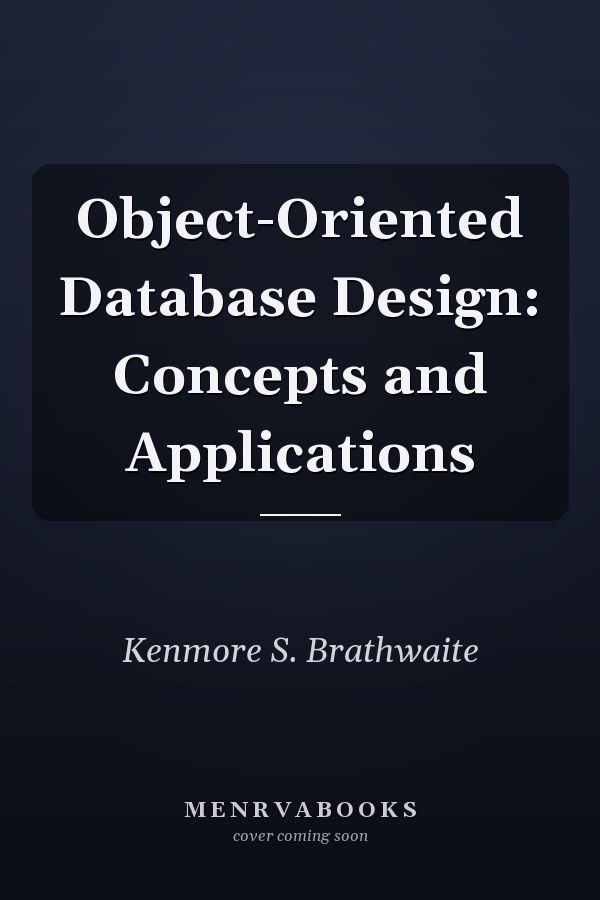 Object-Oriented Database Design: Concepts and Applications