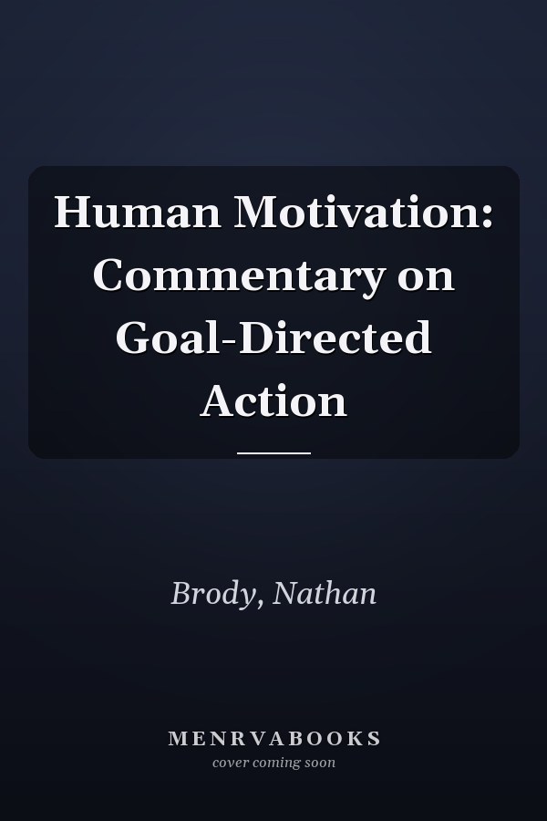 Human Motivation: Commentary on Goal-Directed Action