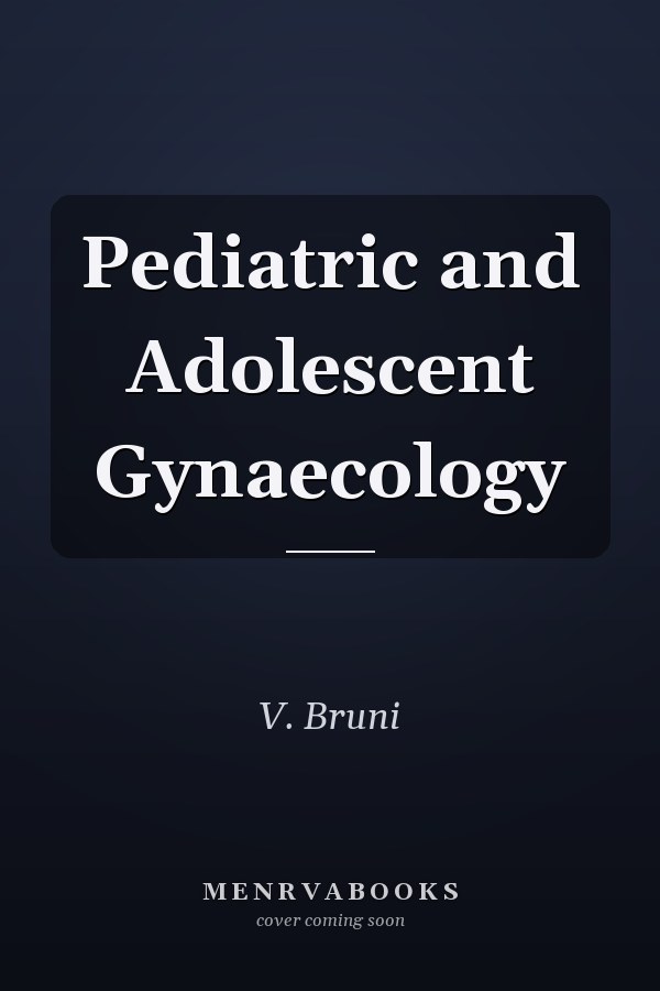 Pediatric and Adolescent Gynaecology