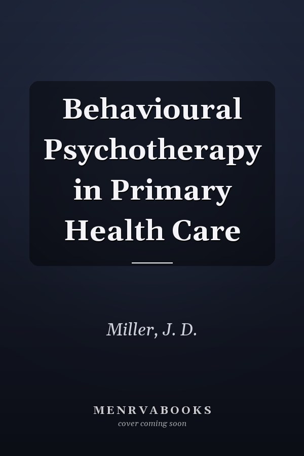 Behavioural Psychotherapy in Primary Health Care