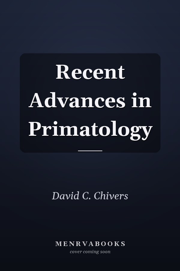 Recent Advances in Primatology