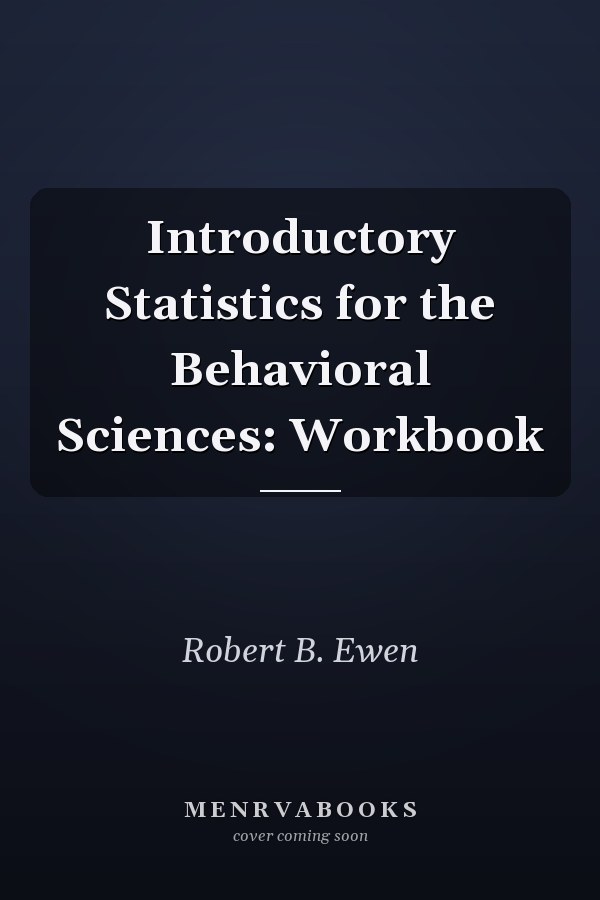 Introductory Statistics for the Behavioral Sciences: Workbook