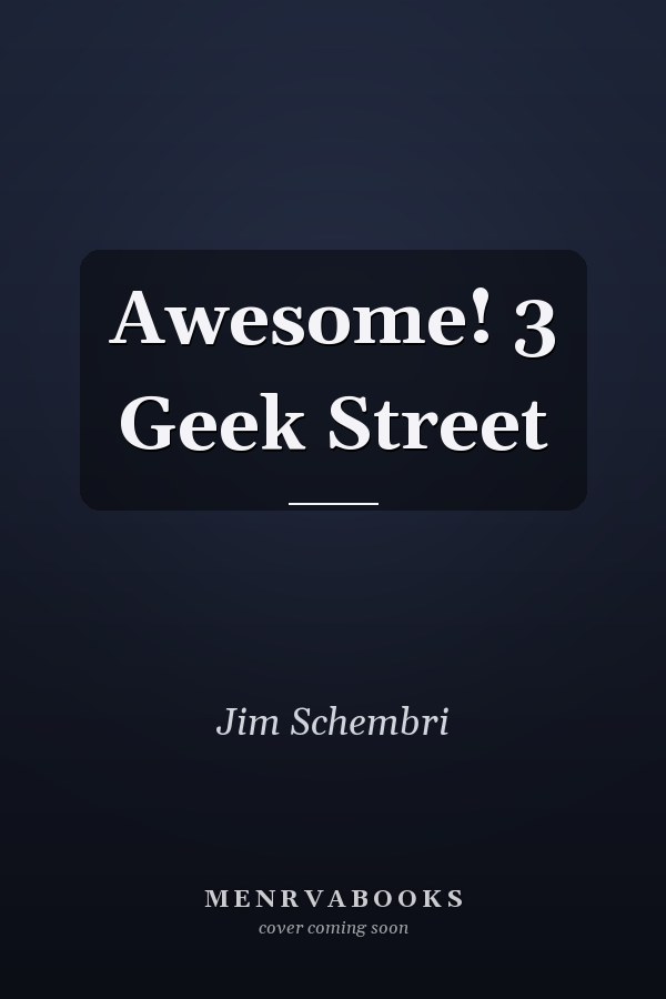 Awesome! 3 Geek Street