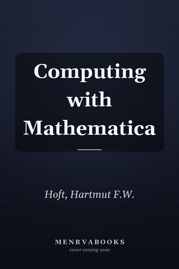 Computing with Mathematica