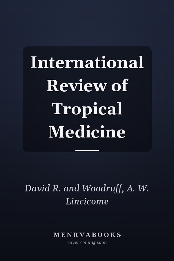 International Review of Tropical Medicine
