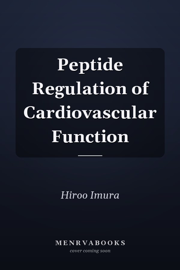 Peptide Regulation of Cardiovascular Function