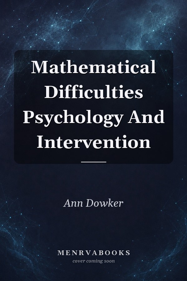 Mathematical Difficulties Psychology And Intervention