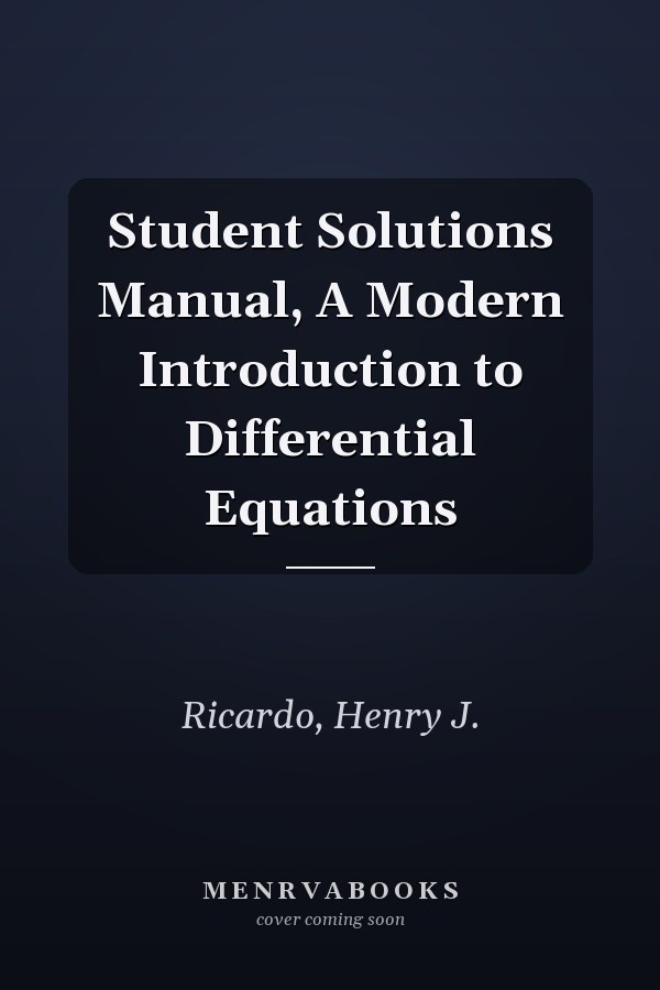 Student Solutions Manual, A Modern Introduction to Differential Equations