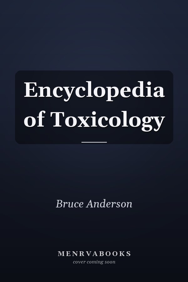 Encyclopedia of Toxicology