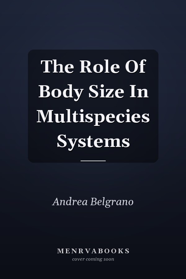 The Role Of Body Size In Multispecies Systems