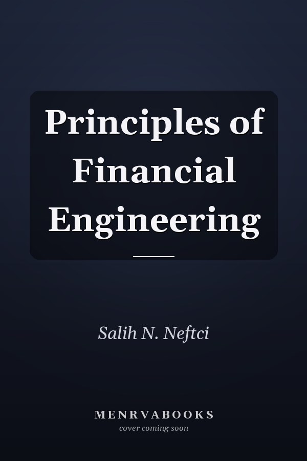 Principles of Financial Engineering