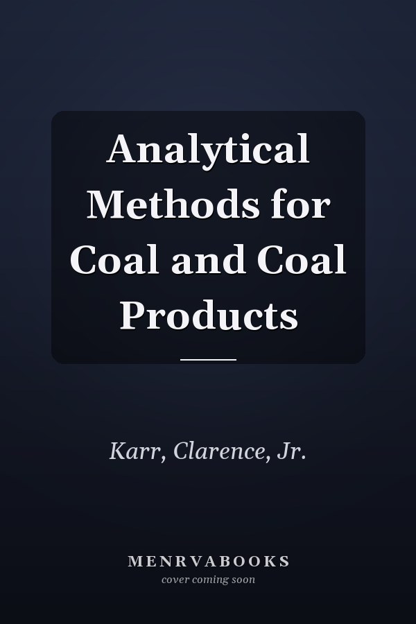 Analytical Methods for Coal and Coal Products