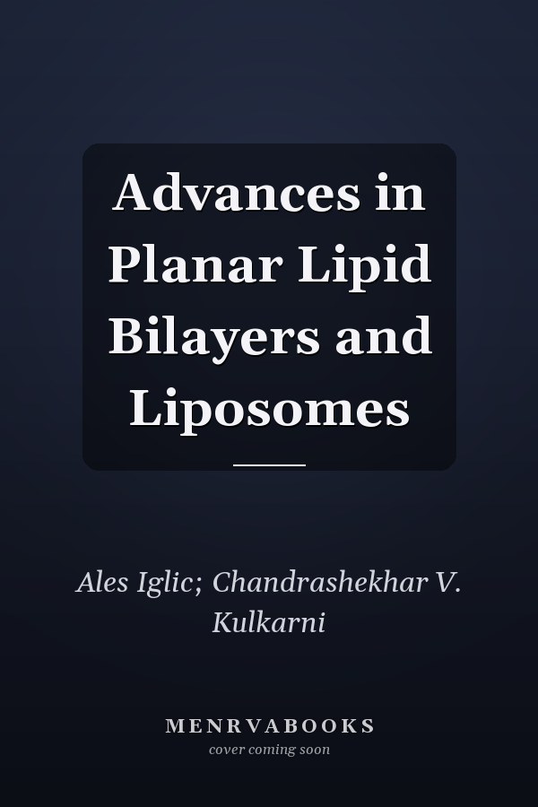 Advances in Planar Lipid Bilayers and Liposomes
