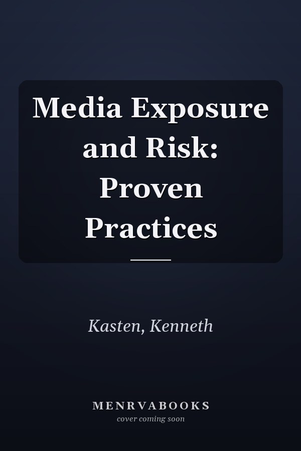 Media Exposure and Risk: Proven Practices