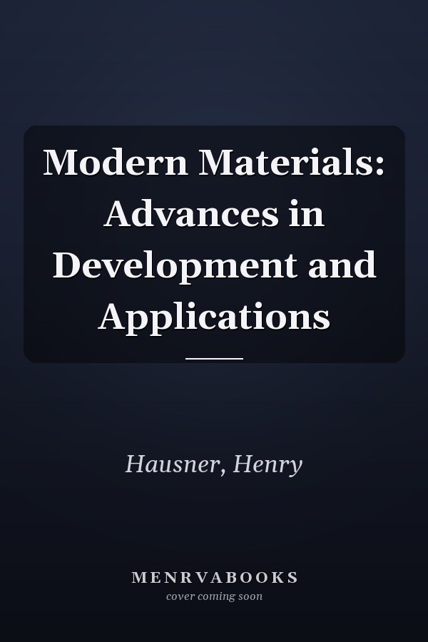 Modern Materials: Advances in Development and Applications