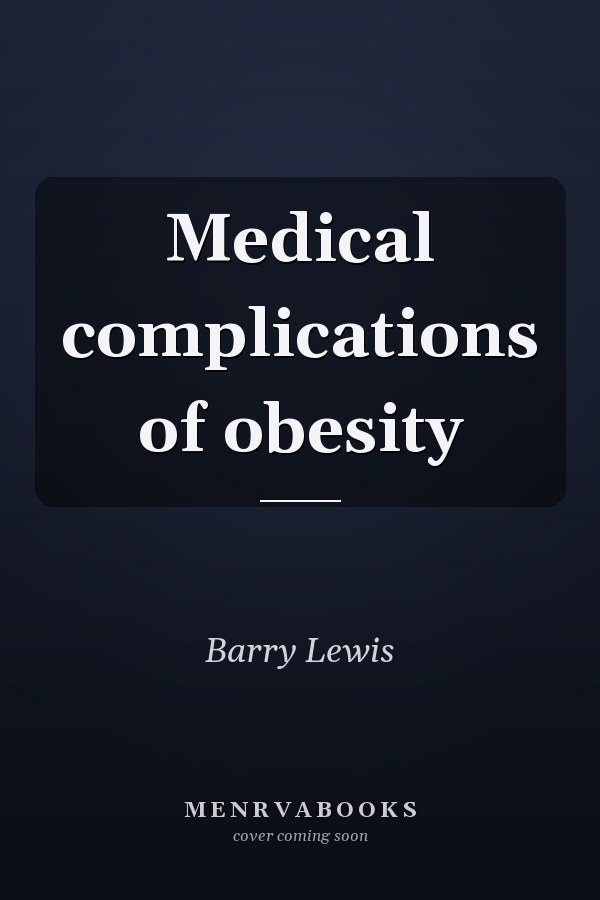 Medical complications of obesity