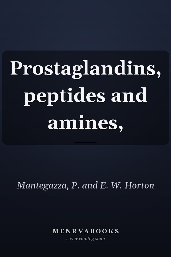 Prostaglandins, peptides and amines,