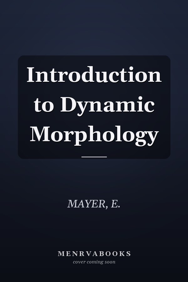 Introduction to Dynamic Morphology