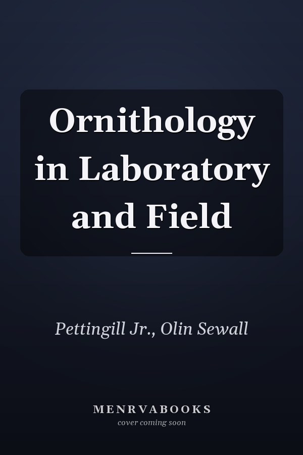 Ornithology in Laboratory and Field