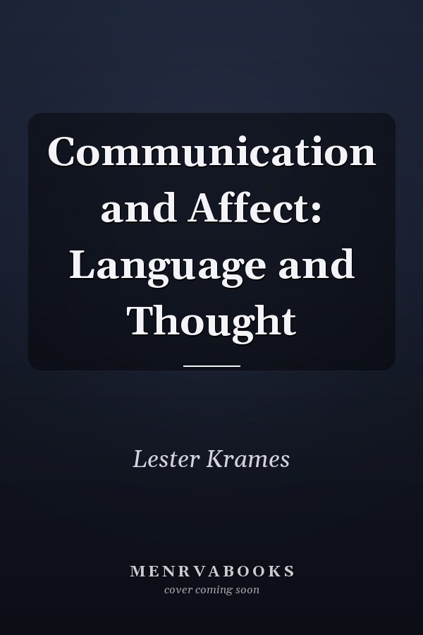 Communication and Affect: Language and Thought