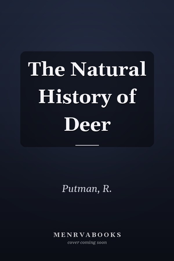 The Natural History of Deer
