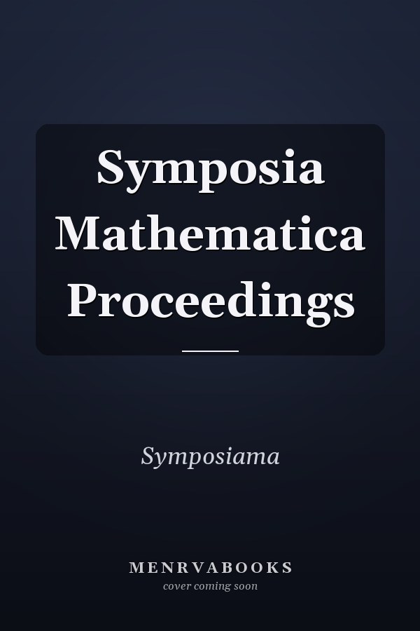 Symposia Mathematica Proceedings